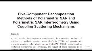 Five Component Decomposition Methods of Polarimetric SAR and Polarimetric SAR Interferometry Using C [upl. by Davena]