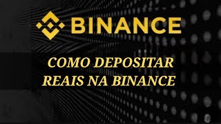 BINANCE  COMO DEPOSITAR REAIS BRASILEIRO [upl. by Louie76]