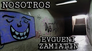 Nosotros  Evgueni Zamiatin [upl. by Rusty363]