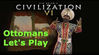 Sid Meiers Civilization VI Ottomans Lets Play Ep 15 [upl. by Osborne]