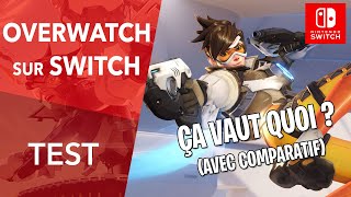 OVERWATCH sur SWITCH ça vaut quoi  TEST  Comparatif PS4 [upl. by Bertrand361]