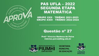 Questão nº 27 PAS UFLA  Matemática [upl. by Beitz]