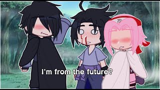 Im from the futureSasuSaku🌸🍅🥗MemeGacha Club [upl. by Titus]