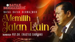 MEMILIH JALAN LAIN  Natal Batak Bermazmur  Pdt Dr Erastus Sabdono  21 Desember 2023  1800 WIB [upl. by Eimas]