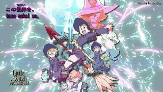 Little Witch Academia OP 2 Full  by YURiKA  MIND CONDUCTOR lyrics japaneseRomaji Subespañol [upl. by Elstan]