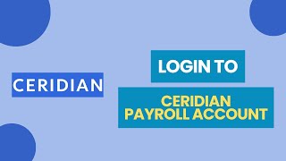 How to Login to Ceridian Payroll Account 2024 [upl. by Orodisi]