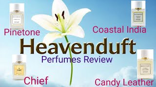 Heavenduft Perfumes Review  Pinetone  Chief  Coastal India  Candy leather  in budget  Part 1 [upl. by Geraint739]