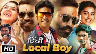 Local Boy Full Movie in Hindi Dubbed  Dhanush  Sneha  Mehreen Pirzada  Story Explanation [upl. by Base]