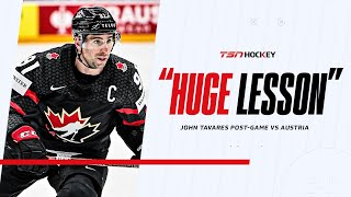 Huge lesson early in the tournament Tavares wants Canada to learn from win vs Austria [upl. by Frydman]