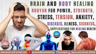 Ruqyah For Power Strength Stress Relief Depression Tension Anxiety Diseases Illness amp Problem [upl. by Rephotsirhc]