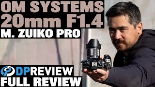 OM System Olympus 20mm F14 Pro Review [upl. by Graner]