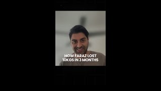 How Faraz Lost 10Kgs In 10 Months [upl. by Accem202]