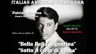 PATRIZIO BUANNE  Bella Bella Signorina amp Sotto il cielo di Roma Double Play [upl. by Tansy782]