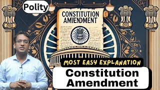 Constitution Amendment  Explained  upsc constitution polity [upl. by Ahcmis]