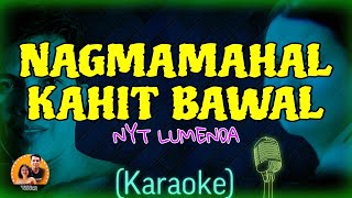 NAGMAMAHAL KAHIT BAWAL  Narex Bernan KARAOKE🎤🎵 [upl. by Safko635]