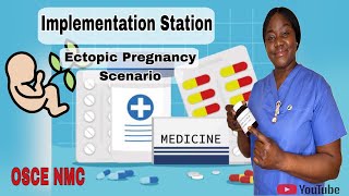 NMC OSCE Implementation Station Ectopic Pregnancy Scenario OSCE nursing nmc Implementation [upl. by Javier222]