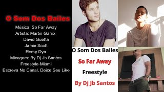 Martin Garrix David Guetta ft Jamie Scott Romy Dya So Far Away Freestyle Remix By Dj Jb Santos [upl. by Asher]