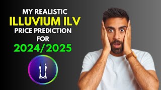 ILLUVIUM ILV My REALISTIC Price Prediction for 20242025 Bull Market [upl. by Veal417]