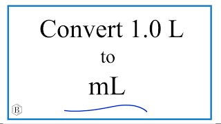 Convert 1 L to mL 1 Liter to Milliliters [upl. by Shawna]