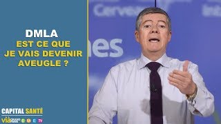 DMLA EST CE QUE JE VAIS DEVENIR AVEUGLE [upl. by Johns]