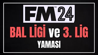 FM 24 BAL LİGİ YAMASI  FM 24 3 LİG YAMASI  FM 24 ALT LİG YAMASI  FM24 ALT LİGLER YAMASI [upl. by Pris]