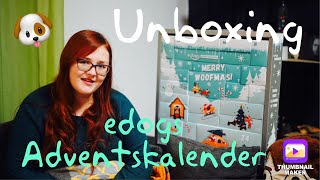 ADVENTSKALENDER UNBOXING  edogs Adventskalender 2023  Ist er was für Maya [upl. by Jollenta]