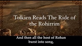 Tolkien Reads The Ride of the Rohirrim [upl. by Iruam756]