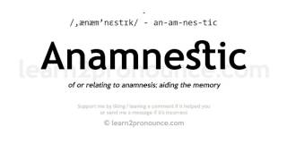 Pronunciation of Anamnestic  Definition of Anamnestic [upl. by Orodisi503]