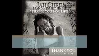 JAH CURE  THANK YOU FOR LIFE THANK YOU RIDDIM cp Oct 2012 [upl. by Lynnett60]