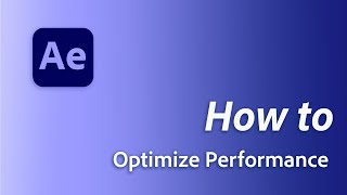 How to optimize performance in Adobe After Effects [upl. by Anitnas706]