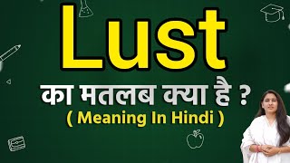 Lust meaning in hindi  Lust ka matlab kya hota hai  Word meaning [upl. by Garnette44]