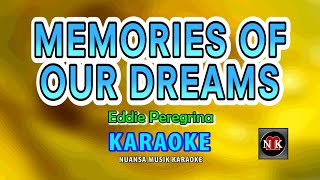 Memories of our dreams KARAOKE Eddie Peregrina  Memories of our dreams KARAOKE [upl. by Abroms686]