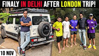 Finaly In Delhi After London Trip  Daily Vlog  Nov 10 Day 67 Part 4 [upl. by Schmitz489]