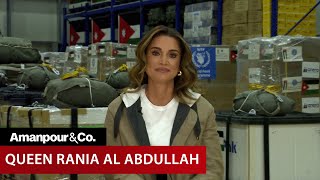 Queen Rania al Abdullah of Jordan on the Food Crisis in Gaza  Amanpour and Company [upl. by Leonanie315]