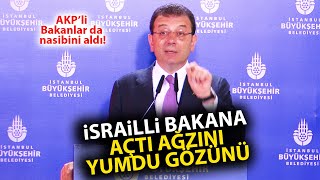 Ekrem İmamoğlu İsrail Dışişleri Bakanına açtı ağzını yumdu gözünü AKPli bakanlar da nasibi aldı [upl. by Courtnay]