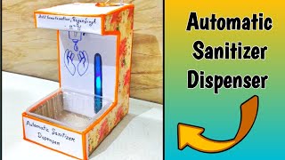 Automatic sanitizer dispenser  how to make Automatic hand sanitizer dispenser shorts [upl. by Yssim109]