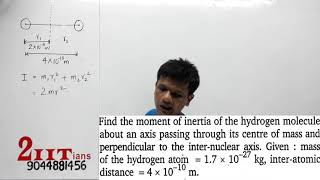 Rotational Motion Q9 Find the moment of inertia of the hydrogen molecule about an axis [upl. by Areyk]