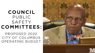 2022 City of Columbus Proposed Budget Public Safety Committee [upl. by Naimed]