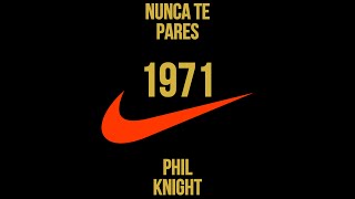 Ep11  NUNCA TE PARES  PHIL KNIGHT  1971 [upl. by Kaplan929]