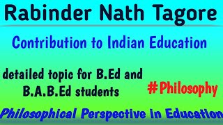 Contribution of Rabinder Nath Tagore in EducationPhilosophy educativeanu [upl. by Imalda748]