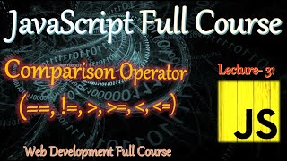 Operator in JS  Comparison Operators In JavaScript  Javascript full course in hindi [upl. by Sladen327]