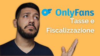 OnlyFans Fiscalizzazione tutto quello che devi sapere Guida 2022 [upl. by Damales]