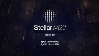 Stellar M22 Spot on Presets by Vic Ross MD [upl. by Murtha696]