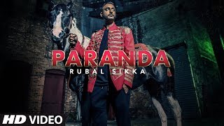 PARANDA  OFFICIAL MUSIC VIDEO  RUBAL SIKKA X WiLDXFiRE  4K  KAALI TERI GUTT [upl. by Ehtyaf]