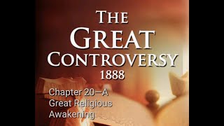 GREAT CONTROVERSY CHAPTER 20 OF 42 A GREAT RELIGIOUS AWAKENING EGWHITE [upl. by Riehl]