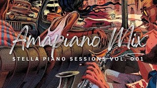 Stella Piano Sessions Vol 1 mixed and compiled by Soul Stella  AMAPIANO MIX 2024 [upl. by Danby]