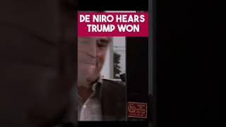 Robert De Niro hears Donald Trump WON [upl. by Yenor]