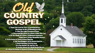 Best Old Country Gospel Songs of All Time with Lyrics Timeless Hymns of Faith and Worship 2024 [upl. by Trilbie]