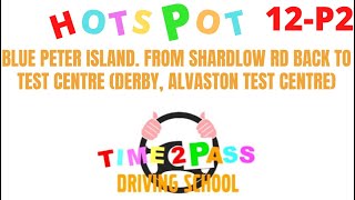 Hotspot 12P2 Blue Peter Island From Shardlow Rd Back To Test Centre Derby Alvaston [upl. by Esilana]