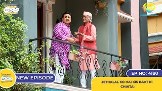 NEW Ep 4180  Jethalal ko Hai Kis Baat Ki Chinta I Taarak Mehta Ka Ooltah Chashmah  तारक मेहता [upl. by Gan]